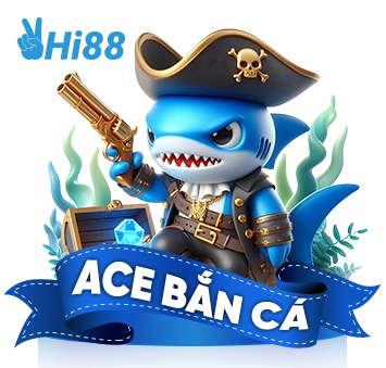 Sảnh ace bắn cá hi88