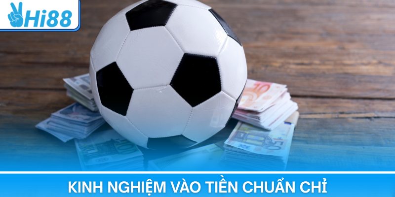 Chỉ dẫn hội viên kinh nghiệm vào tiền chuẩn chỉ